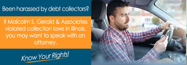 Collection Laws Governing Malcolm S. Gerald & Associates in IL*