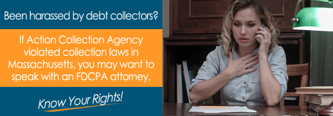 Collection Laws Governing Action Collection Agency of Boston*