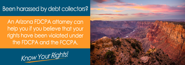 FDCPA Attorneys in Arizona