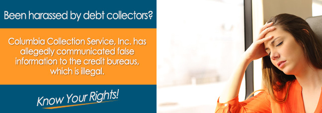 Is Columbia Collection Service, Inc. Calling You