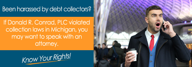 Collection Laws Governing Donald R. Conrad, PLC in Michigan*