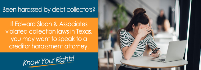 Collection Laws Governing Edward Sloan & Associates in TX*