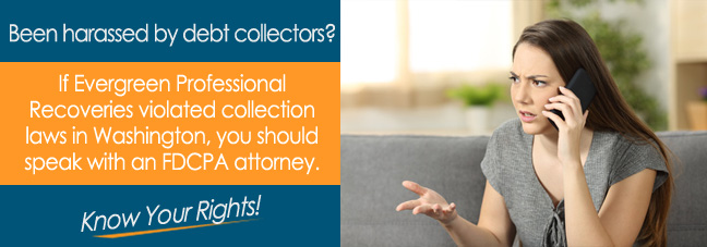 Collection Laws Governing Evergreen Professional Recoveries*
