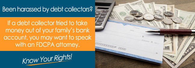 Can a Debt Collector Take Money in My Family's Bank Account?