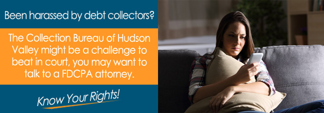 Going to Court Against The Collection Bureau of Hudson Valley*