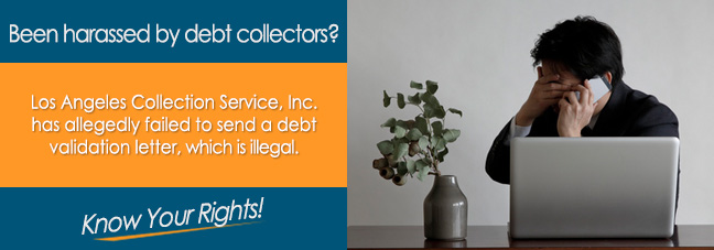 Is Los Angeles Collection Service, Inc. Calling You?